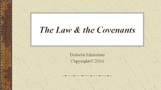 The Law and the Covenants Part 3