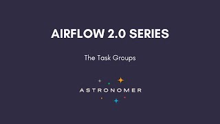 Airflow 2.0 Series - Task Groups - PART 3