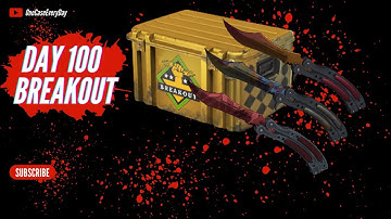 Opening a CS:GO case every day until i get a knife or gloves, Breakout Case, Day 100