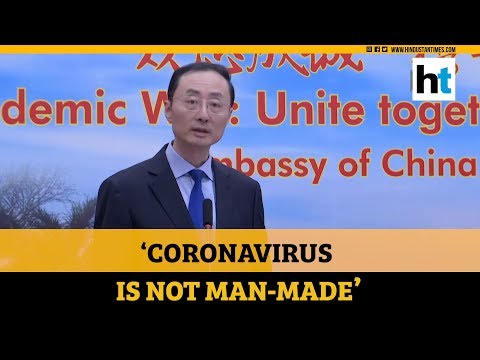 Coronavirus is not man-made, originated from nature: Chinese envoy