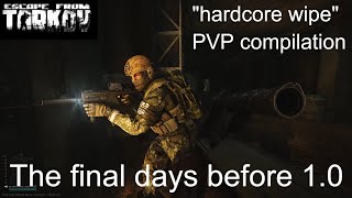 The FINAL Days Of Escape From Tarkov Beta - Hardcore Wipe PVP Highlights