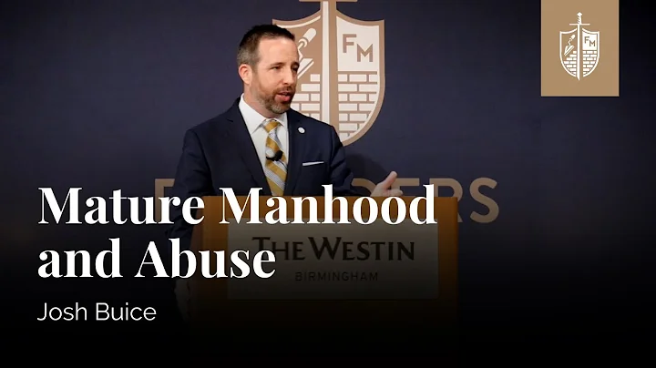Mature Manhood and Abuse | Josh Buice