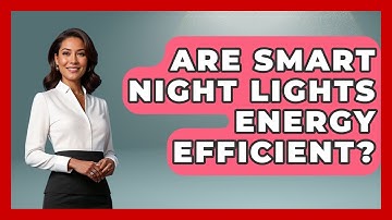 Are Smart Night Lights Energy Efficient? - The Hardware Hub