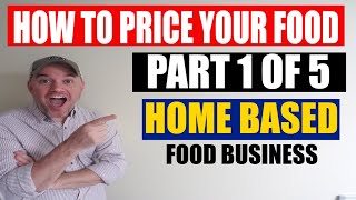 How to Price your food products I Part 1 of 5 Series [ How to Sell Food and Pricing]