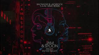 Jam & Spoon - Right In The Night (Balthazar & JackRock 5 A.M. Rave Remix)