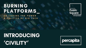 Burning Platforms - Introducing ’Civility’