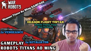 Gameplay Robot Titan Ao Ming Kombinasi Senjata Vengeance & Retaliator War Robots Indonesia screenshot 1
