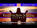 Dr. O: Sunday Message - Resurrection Sunday Message - 033124 - AACTEV8 International