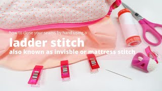 How to close a seam by hand using a Ladder Stitch | Sewing Tutorial for beginners
