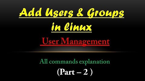 How to add Multiple Users and Groups | User and Group Management in Linux | ( Part 2 )