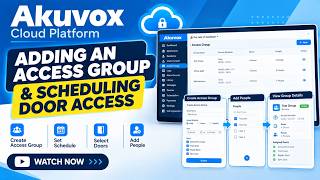Details Akuvox Access Control Tutorial — Part 2: Adding Access Groups & Set Up Door Schedules Update