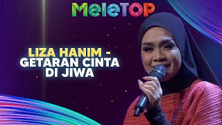 Liza Hanim - Getaran Cinta Di Jiwa | MeleTOP | Nabil & Hawa