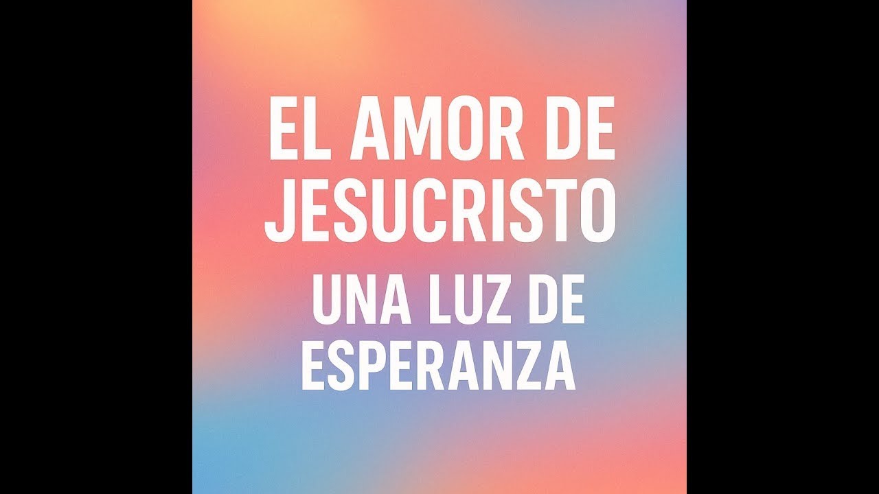 El Amor de Jesucristo Luz Eterna de Esperanza, Una Luz en la Oscuridad ...