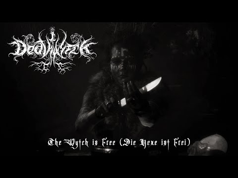 DEATHWYTCH "The Wytch is Free (Die Hexe ist Frei)" Official Music Video