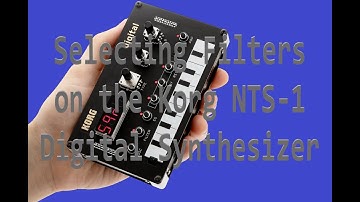 Selecting Filters on the Korg NTS-1 Digital Synthesizer