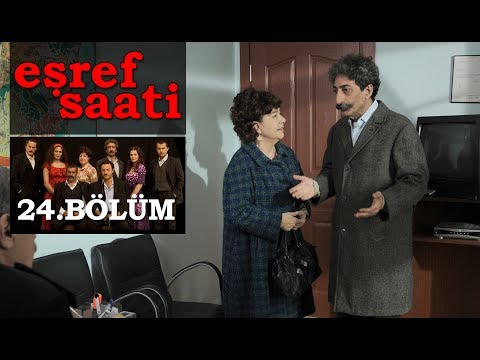 Eşref Saati 24. Bölüm