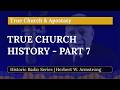 The True Church Through the Ages – Part 7: Prophecy & the End-Time Church (Radio Broadcast)