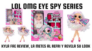 LOL OMG EYE SPY SERIES , KYLA FAE REVIEW DOS LOOKS UNA MUÑECA MÉTELA AL REFRI Y VE COMO CAMBIA. 
