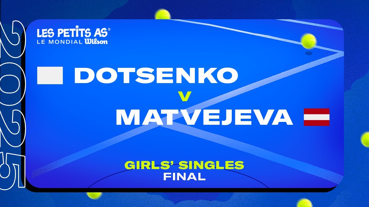 Les Petits As 2025 | Girls Singles Final | Ekaterina DOTSENKO vs. Darina MATVEJEVA (LAT)