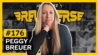 Peggy Breuer | Episode 176 | The Breuniverse