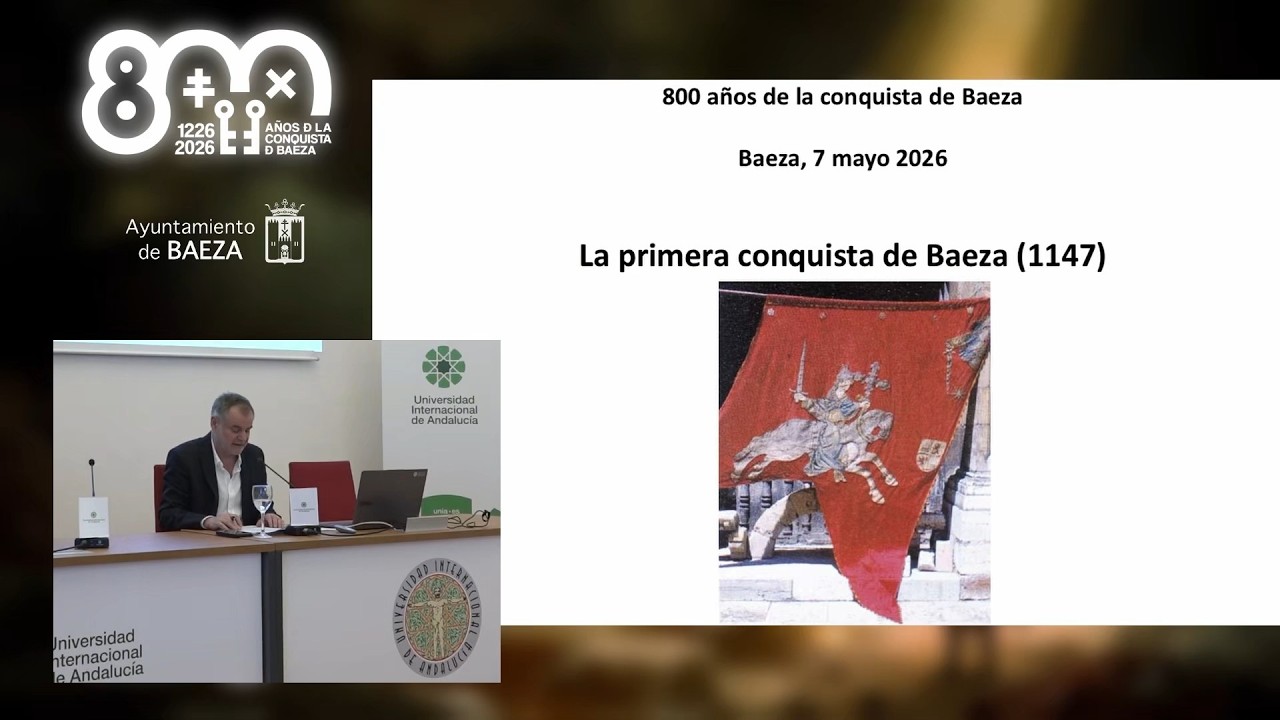 800 Aniversario Conquista Baeza · Ponencia de Patrick Henriet, La Primera Conquista de Baeza