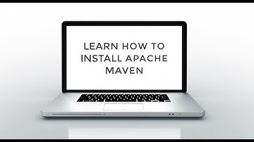 LEARN HOW TO INSTALL APACHE MAVEN