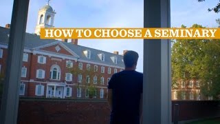 How to Choose a Seminary