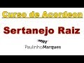 Curso de Acordeon - Sertanejo Raiz - Paulinho Marques