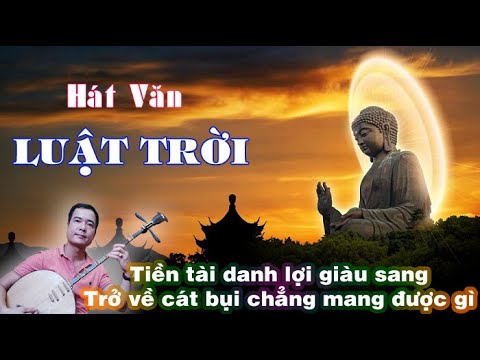 Duy Chèo Hát Văn – Luật Trời – Quá chuẩn ở thời điểm hiện tại