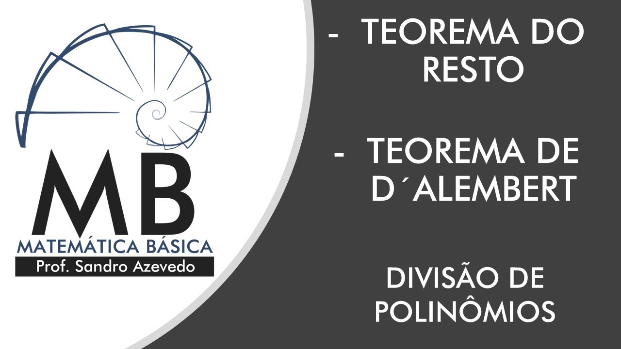 Teorema do Resto e Teorema de D`Alembert - Divisão de Polinômios ...