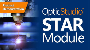 OpticStudio STAR Module Product Demonstration