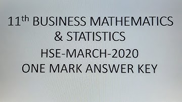 11th Business Mathematics & Statistics |One Mark Answer Key|HSE-March 2020