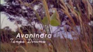 Avanindra - Tanpa Dirimu
