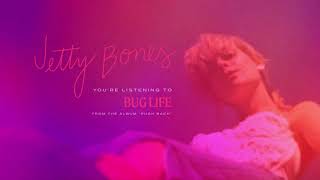 Video thumbnail of "Jetty Bones - Bug Life"