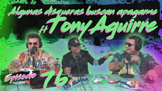 Smokecast Ep 76 - Llegué A Robar Comida Para Sobrevivir Ft Tony Aguirre
