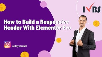 How to Build a Responsive Header With Elementor Pro - Itay Verchik IVBS SEO / PPC