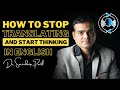 How to stop translating and start thinking in english  by dr sandeep patil