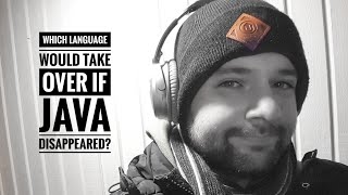 Which language would take over if Java disappeared? Net Worth