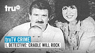 truTV CRIME | I, Detective: Cradle Will Rock | Watch the Full Episode | truTV
