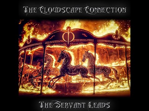 The Cloudscape Connection - The Servant Leads