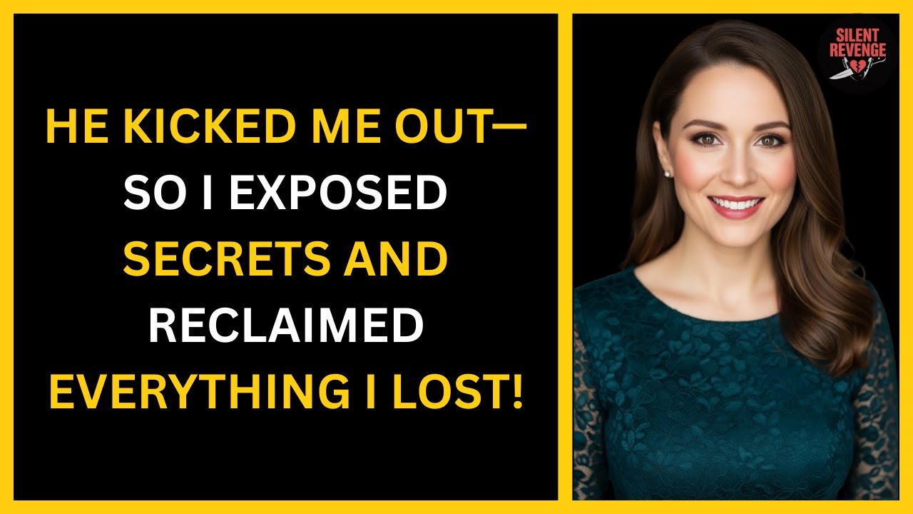 He kicked me out—so I exposed secrets and reclaimed everything I lost ...