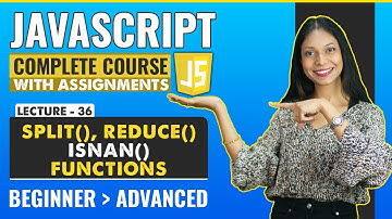 36. Split, Reduce and isNaN function | Javascript tutorial for beginners | Javascript full course