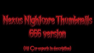 Nexus Nightcore Thumbnails 666