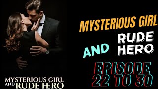 mysterious girl and rude hero episode 22 to 30 💯 pocket fm story original @grstory-lx7so #grstory