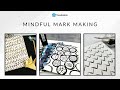 Mindful Mark Making (10/27/23 livestream recording)