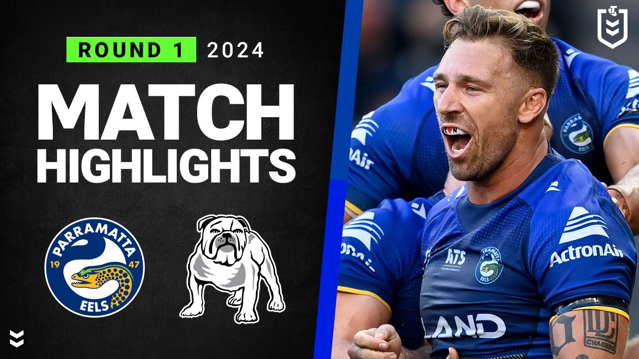 NRL Highlights | NRL 2024 | Eels v Bulldogs | Match Highlights