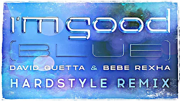 David Guetta Ft. Bebe Rexha - I'm Good (Blue) (XTROZZ Hardstyle Remix)  |  Lyrics Video