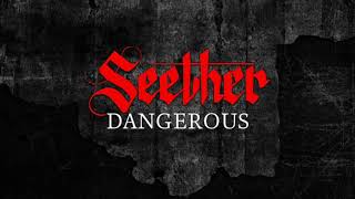 Seether - Dangerous (Lyrics)