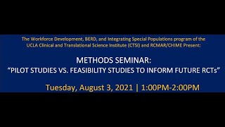 Methods Seminar: Pilot Studies versus Feasibility Studies to inform Future RCTs