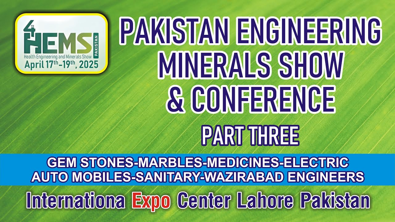 P 3 / 4th HEMS Expo Lahore Pakistan 2025 Conference & Exhibition / Unveild the Industry Manufacture